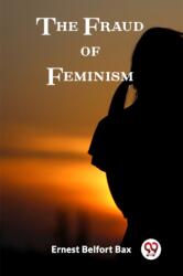 The Fraud of Feminism (ISBN: 9789362209139)