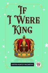 If I Were King (ISBN: 9789362206152)