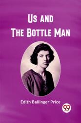 Us and the Bottle Man (ISBN: 9789362205988)
