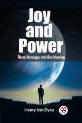 Joy and PowerThree Messages with One Meaning (ISBN: 9789362205834)