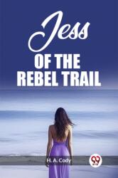 Jess Of The Rebel Trail (ISBN: 9789362205735)