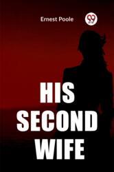 His Second Wife (ISBN: 9789362204950)