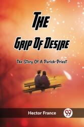 The Grip Of DesireThe Story Of A Parish-Priest (ISBN: 9789362204875)