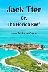 Jack Tier Or, The Florida Reef (ISBN: 9789362204820)