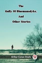 The Gully Of Bluemansdyke, And Other Stories (ISBN: 9789362203502)