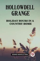 Hollowdell Grange Holiday Hours in a Country Home (ISBN: 9789362203496)