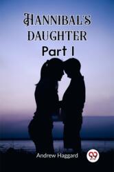 Hannibal's daughter Part I (ISBN: 9789362202758)