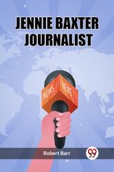 Jennie Baxter Journalist (ISBN: 9789362201041)