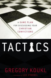 Tactics - Gregory Koukl (ISBN: 9780310282921)