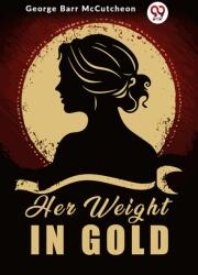 Her Weight in Gold (ISBN: 9789362200334)