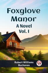 Foxglove Manor A Novel Vol. I (ISBN: 9789361428456)