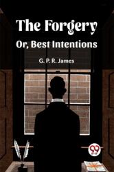 The ForgeryOr, Best Intentions (ISBN: 9789361422676)