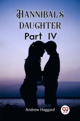 Hannibal's daughter Part IV (ISBN: 9789362209405)