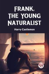 Frank, the Young Naturalist (ISBN: 9789362209368)