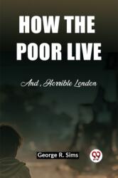How the Poor Live And, Horrible London (ISBN: 9789362208958)