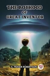 The Boyhood of Great Inventor (ISBN: 9789362205605)