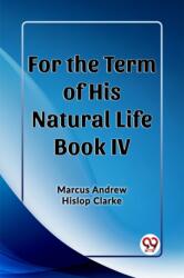 For the Term of His Natural Life Book IV (ISBN: 9789362205599)