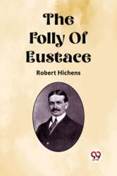 The Folly Of Eustace (ISBN: 9789362205087)