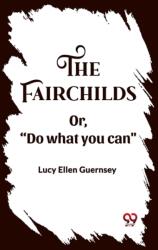 The FairchildsOr, "Do what you can" (ISBN: 9789362204653)
