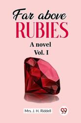 Far above rubiesA novel Vol. I (ISBN: 9789362204172)