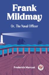 Frank MildmayOr, The Naval Officer (ISBN: 9789361427930)