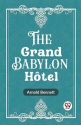 The Grand Babylon Hotel (ISBN: 9789361427565)