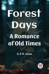 Forest DaysA Romance of Old Times (ISBN: 9789361426575)