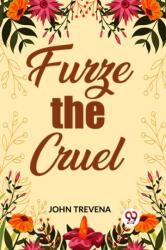 Furze the Cruel (ISBN: 9789361420535)