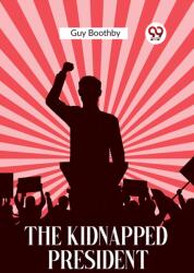 The Kidnapped President (ISBN: 9789362202659)
