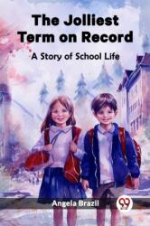 The Jolliest Term on RecordA Story of School Life (ISBN: 9789361425646)