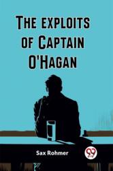 The Exploits Of Captain O'Hagan (ISBN: 9789361158469)