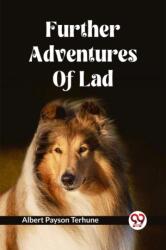 Further Adventures Of Lad (ISBN: 9789361157295)
