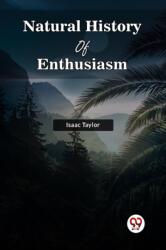 Natural History Of Enthusiasm (ISBN: 9789361157141)
