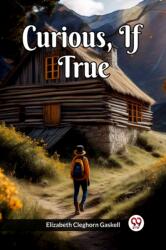 Curious, If True (ISBN: 9789361154768)