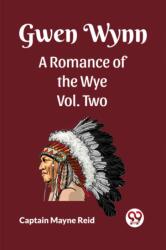 Gwen Wynn A Romance Of The Wye Vol. Two (ISBN: 9789361151361)