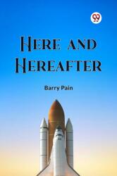 Here And Hereafter (ISBN: 9789361150913)