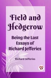 Field and HedgerowBeing the Last Essays of Richard Jefferies (ISBN: 9789361429514)