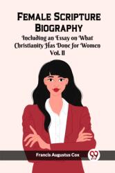 Female Scripture Biography VOL. I I (ISBN: 9789361427725)