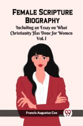 Female Scripture Biography VOL. I (ISBN: 9789361426667)