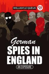 German Spies In EnglandAn Exposure (ISBN: 9789361426407)