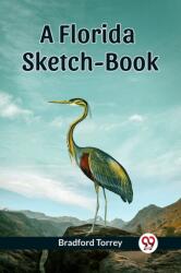 A Florida Sketch-Book (ISBN: 9789361426094)