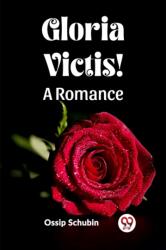 Gloria Victis! A Romance (ISBN: 9789361425141)