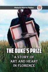 The Duke's PrizeA Story of Art and Heart in Florence (ISBN: 9789361424441)