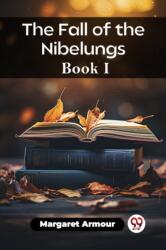 The Fall of the Nibelungs Book I (ISBN: 9789361423505)