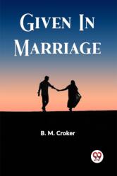 Given In Marriage (ISBN: 9789361423482)