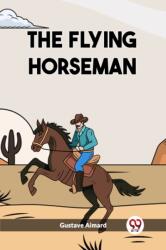 The Flying Horseman (ISBN: 9789361422201)
