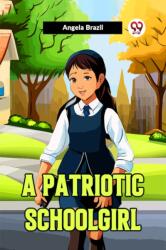 A Patriotic Schoolgirl (ISBN: 9789361421969)