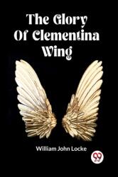 The Glory Of Clementina Wing (ISBN: 9789361421938)