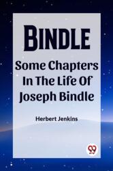 Bindle Some Chapters In The Life Of Joseph Bindle (ISBN: 9789361159947)