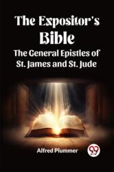 The Expositor's Bible The General Epistles of St. James and St. Jude (ISBN: 9789361157684)